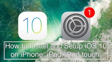 How To Install and Setup: iOS 10 | Full Guide