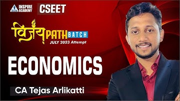 Vijaypath Batch- CSEET JULY 23 | Economics |  CA Tejas Arlikatti | Lec 3