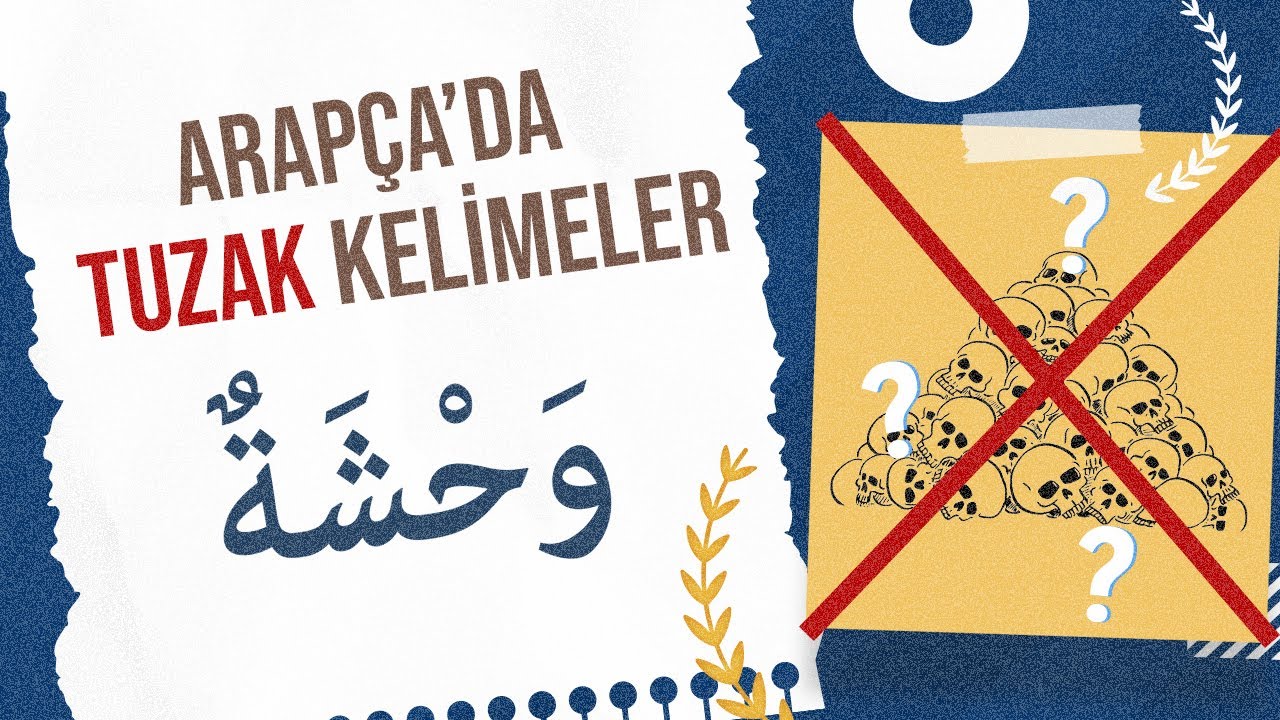 ARAPÇA'DA TUZAK KELİMELER: VAHŞET