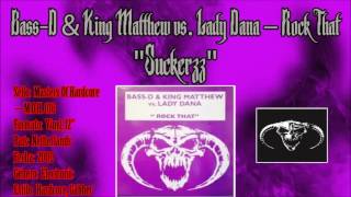 Bass-D & King Matthew vs. Lady Dana ‎– Rock That - Suckerzz