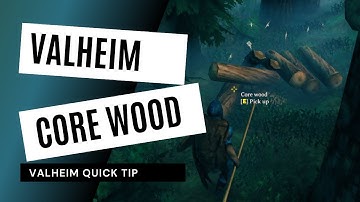 Valheim | How To Get Core Wood | Fast