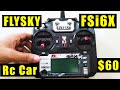 $60 FlySky FS i6X 10 Channel 2.4ghz Radio System for Rc Car | Setup | Bind | Failsafe