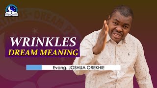 Wrinkles Dream Meaning - Symbolism abd Biblical Interpretation Profile