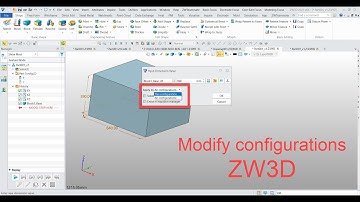 ZW3D Quick Tips - Modify configurations (Config table)