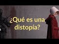 ¿Qué es una distopía?