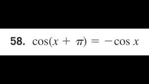 prove cos(x + pi) = -cos x