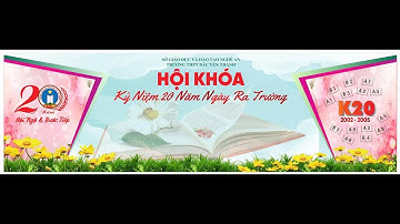HK K20 (2002 - 2005) TRƯỜNG THPT BẮC YÊN THÀNH - KỶ NIỆM 20 NĂM NGÀY RA TRƯỜNG
