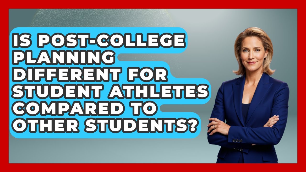 Is Post-College Planning Different for Student Athletes Compared to Other Students?