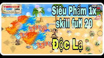 Hải Tặc Tí Hon - Kì Lạ Acc 1x Sở Hữu Skill 20 ( Trailer )