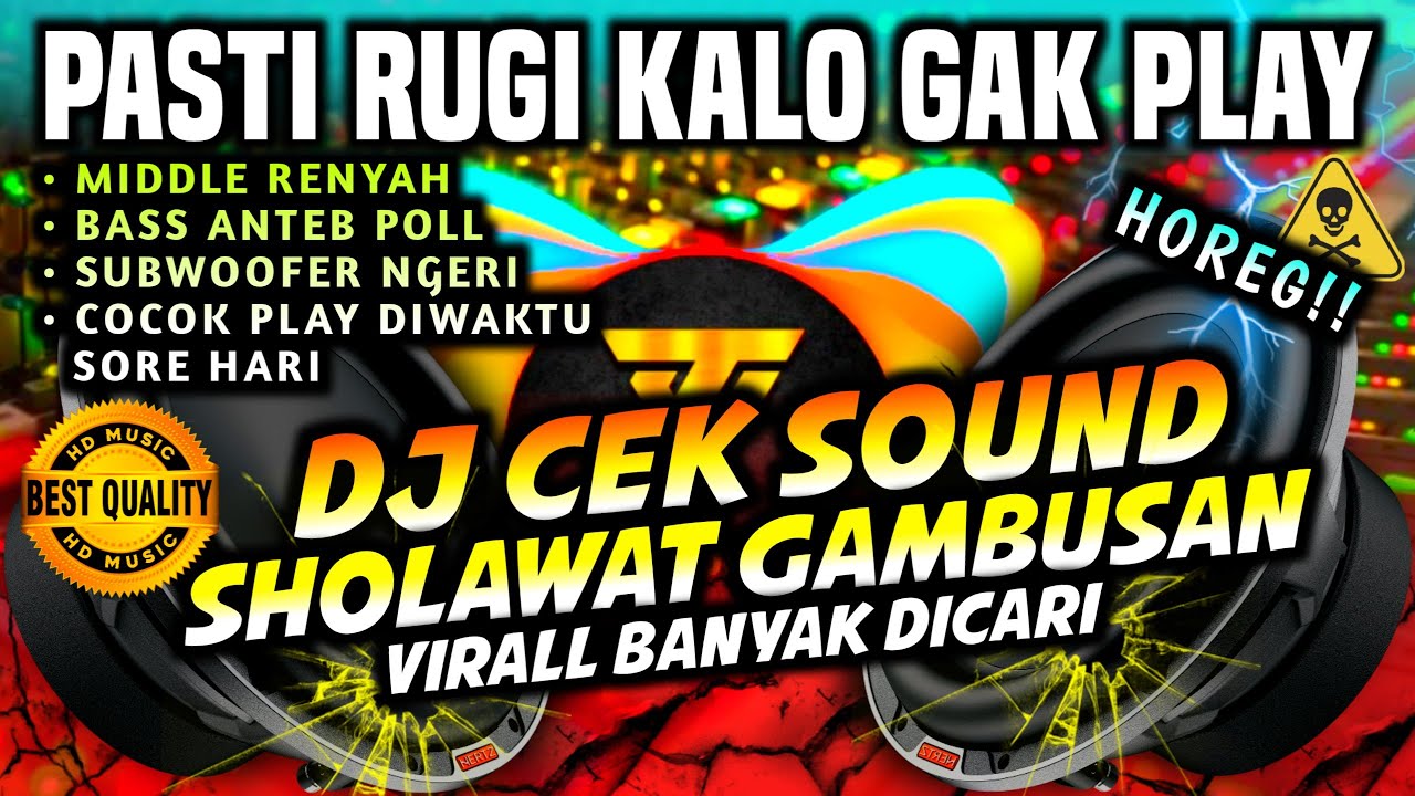 [HD MUSIC] DJ CEK SOUND SHOLAWAT GAMBUSAN | TAHUN 2000 - FULLBASS HOREG 🔊🔊