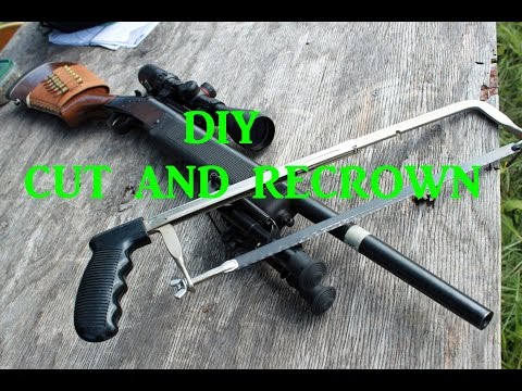 Cut and Recrown your  barrel at home