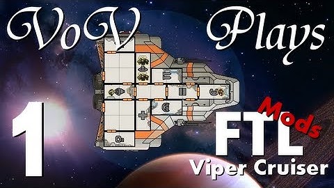VoV Plays FTL Mods: Pyro Cruiser - Part 1: From Ashes