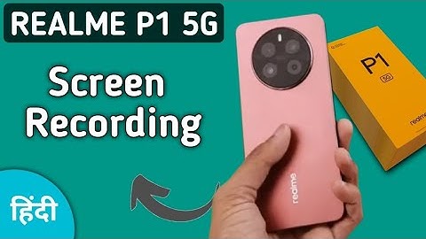 screen recording with sound realme P1, realme P1 mein screen recording kaise karen