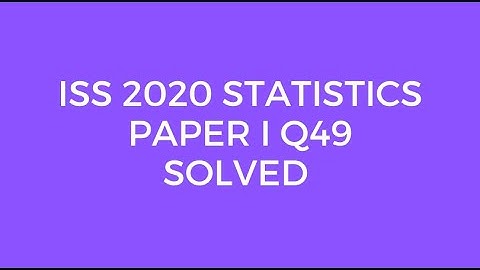 Indian Statistical Service (ISS) 2020 Statistics Paper I Set B Q49 Solved (CRT Monitor)