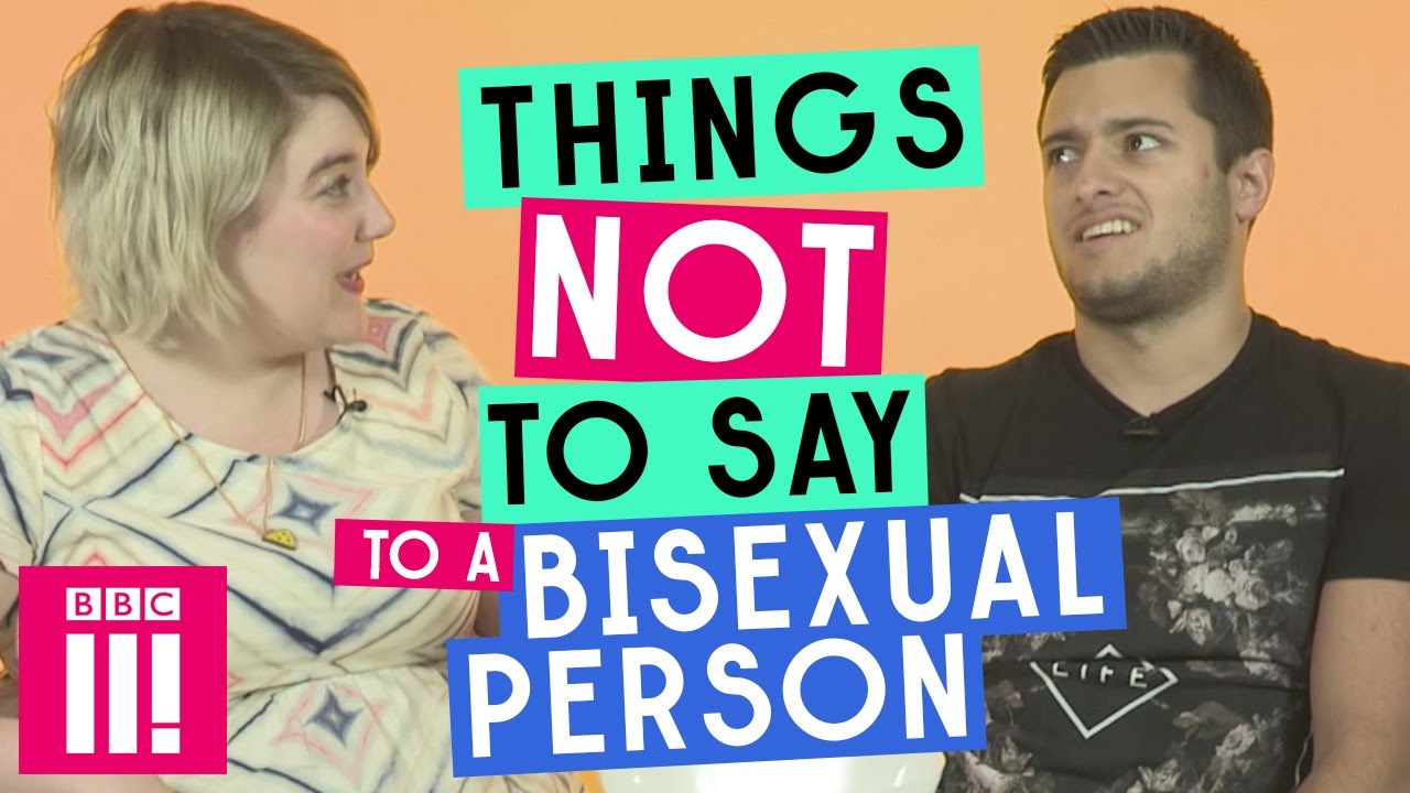 Things Not To Say To A Bisexual Person Youtube