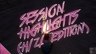 Session Highlights #11 (H1Z1 Edition)
