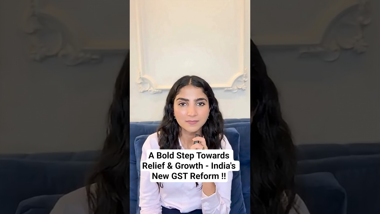A Bold Step Towards Relief & Growth - India's New GST Reform !!