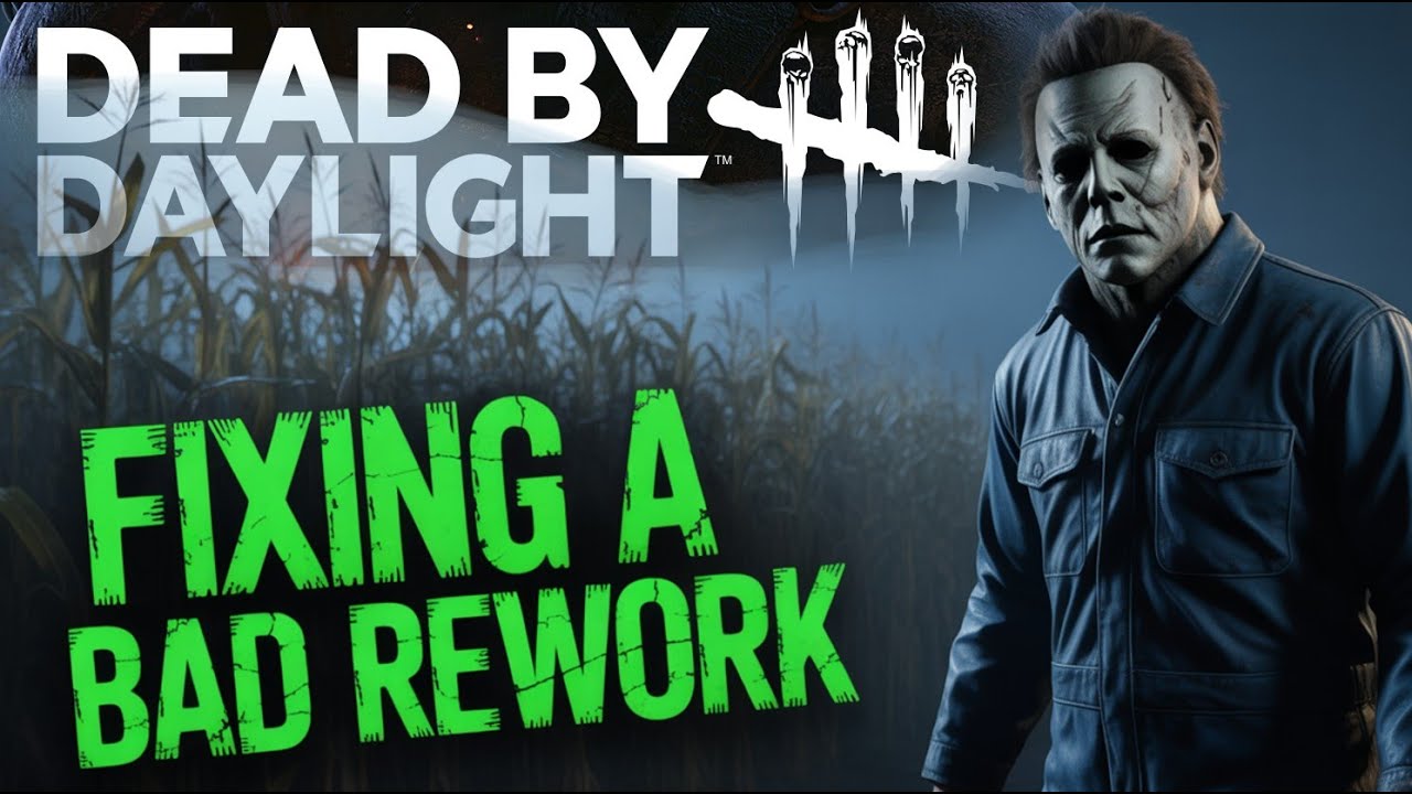 Dbd Reworks Why The Myers Rework Failed | Dead by Daylight - YouTube