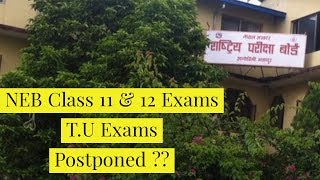 NEB Class 11 and 12 Exams Postponed ?? [ SEE and T.U Exams Postponed ?? ] NEB updates and news| 2020