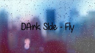 DArk SIde - Fly