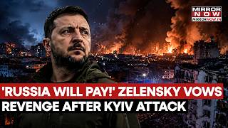 'Russia Will Pay!' Zelensky Vows Revenge After Devastating Russian Drone Strike On Kyiv