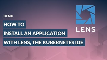 How to Install an Application with Lens Kubernetes IDE