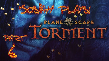 Planescape: Torment ENHANCED EDITION - Josiah Plays! - Part 6 [Twitch Stream]