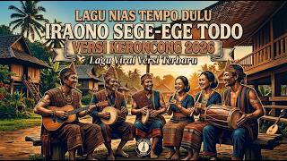 Download lagu LAGU NIAS TEMPO DULU IRAONO SEGE-EGE TODO VERSI KERONCONG 2026