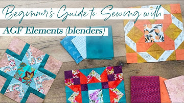 Choosing Fabrics for Quilting-Matching AGF Elements (blenders) with Collections