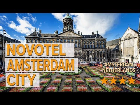 novotel amsterdam city hotel review hotels in amsterdam netherlands hotels