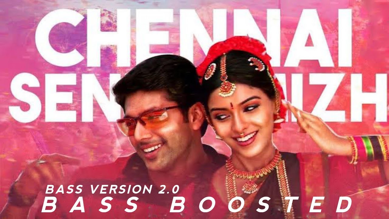 Chennai Senthamizh  Bass Boosted  Bass Version 20  Tamil