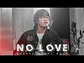 No love  sourav joshi  sourav joshi edit  no love edit  no love statusviralnolovesouravjoshi