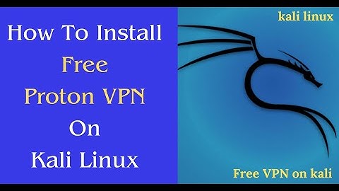 How to Download and Install ProtonVPN on Kali