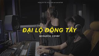 ĐẠI LỘ ĐÔNG TÂY (Acoustic live cover) - Dương Ngân x Tuấn Chess | T.A Acoustic Session