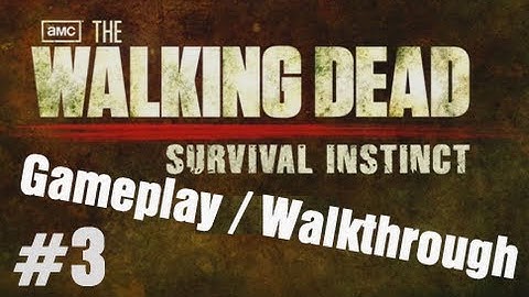 The Walking Dead Survival Instinct Gameplay / Walkthrough - Part 3
