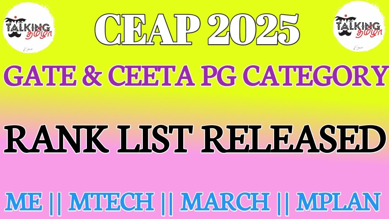CEAP 2025 || RANK LIST RELEASED || GATE || CEETA PG ||  ME MTECH MARCH MPLAN 