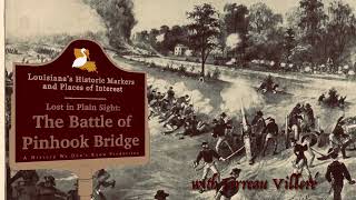 Lost in Plain Sight: The Battle of Pinhook Bridge | April 17, 1863
