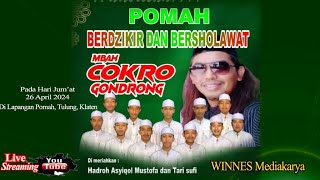 Live POMAH BERDZIKIR & BERSHOLAWAT - MBAH COKRO GONDRONG - Hadroh ASYIQOL MUSTOFA - 26 April 2024