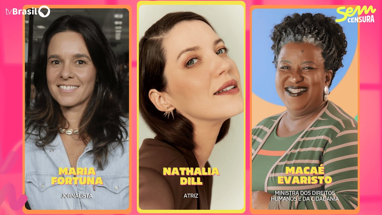 🔴 SEM CENSURA RECEBE NATHALIA DILL, MARIA FORTUNA E MACAÉ EVARISTO