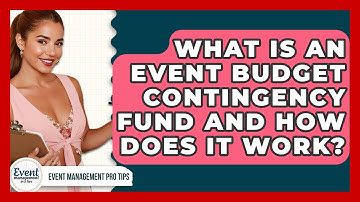 What Is An Event Budget Contingency Fund And How Does It Work? - Event Management Pro Tips