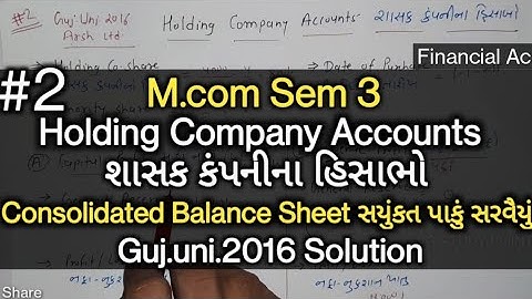 #2 Holding Company Account શાસક કંપનીના હિસાભો | Guj.uni.2016 | Unrealised Profit | M.com Sem 3