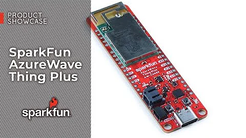 Product Showcase: SparkFun AzureWave Thing Plus