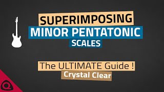 Superimposing Pentatonic Scales on Guitar - The Ultimate Guide!