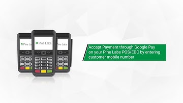 How to accept Google pay transaction on Pine Labs PoS