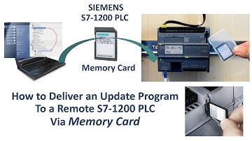 SC08. How To Deliver a New Program to a Remote Siemens S7-1200 PLC via Memory Card