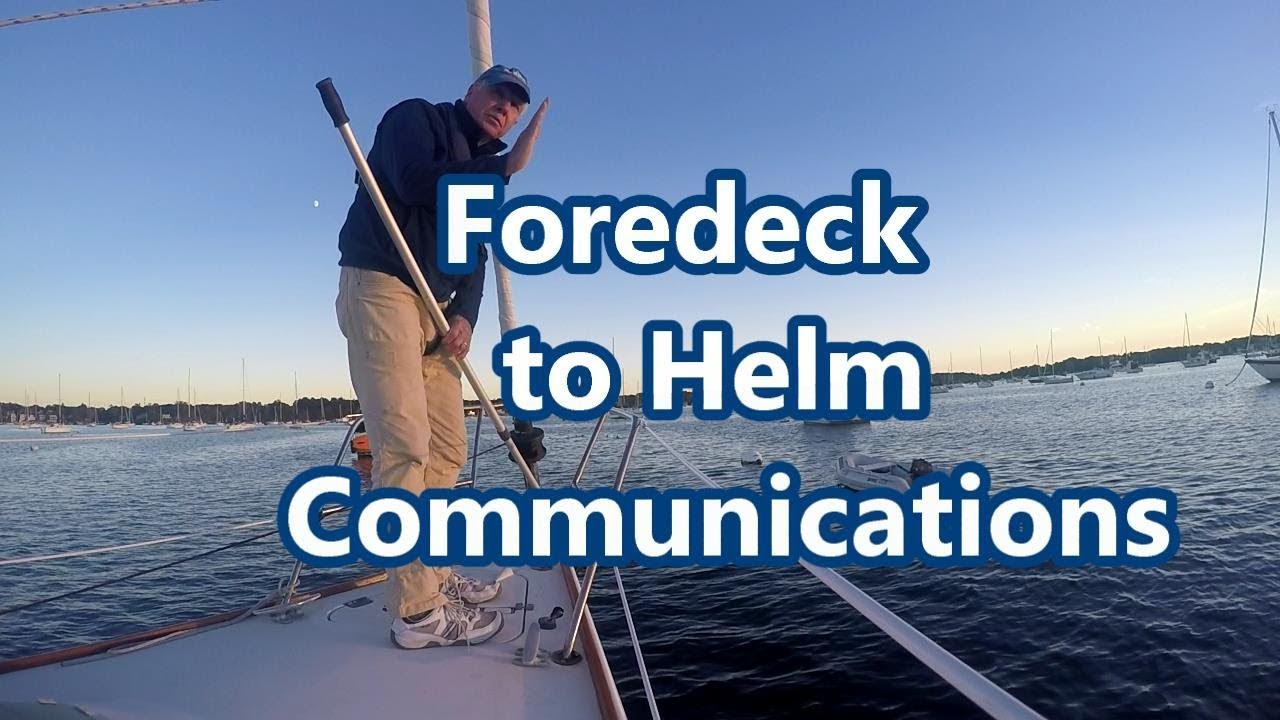 Foredeck to Helm Communications (Reloaded)