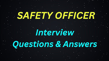 Top 10 Safety Officer Interview Questions and Answers | and HSE Interview Guide
