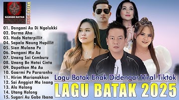 LAGU BATAK TERBARU 2025 - PLAYLIST POP BATAK ENAK DIDENGAR & BIKIN BAPER - RAMAI DI TIKTOK 2025