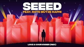 SEEED: &quot;Love &amp; Courvoisier&quot; (RMX) feat. Rote Mütze Raphi