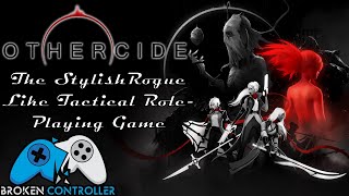 The Stylish Rogue Like Tactical Role Playing Game - Othercide